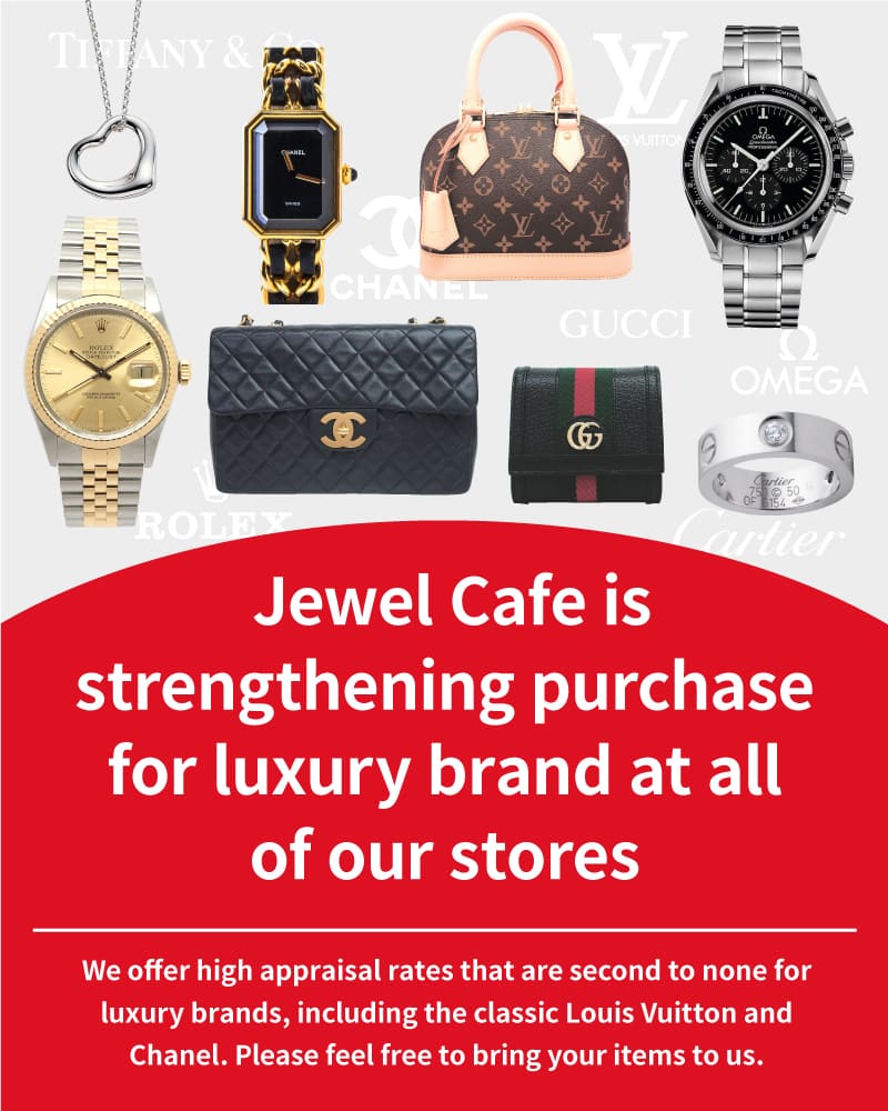 Jewel Cafe offers easy and speedy purchase at the store! No charge for evaluation and consultation.